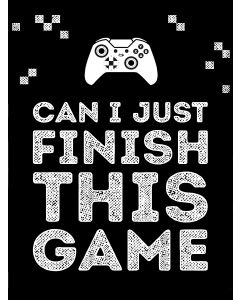 Póster – CAN I JUST FINISH THIS GAME /  Negro